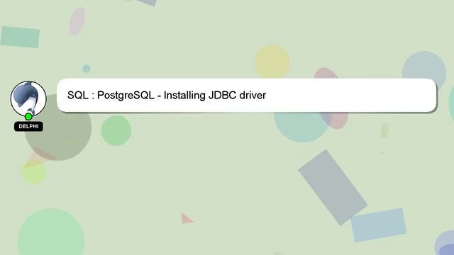 SQL : PostgreSQL - Installing JDBC driver смотреть онлайн