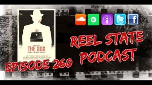 Reel State Podcast Ep:260 - The Box (2009)