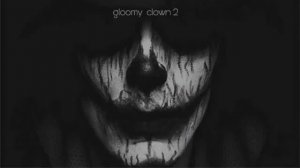 Gloomy Clown 2