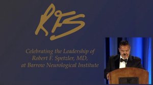 Dr. Robert Spetzler's Retirement Gala: Dr. Felipe C. Albuquerque's Presentation