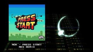 [MDK] Press Start (NES 8-bit Remix)
