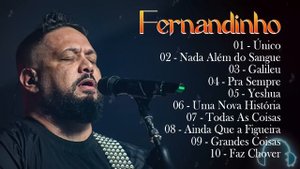 Fernandinho ALBUM COMPLETO [[2024]] AS 25+MELHORES E MAIS TOCADAS GOSPEL - Uma Nova História