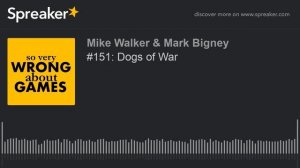 #151: Dogs of War