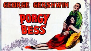 George Gershwin - Porgy, 'Porgy and Bess' 28.04.2021