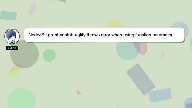 NodeJS : grunt-contrib-uglify throws error when using function parameter with default value