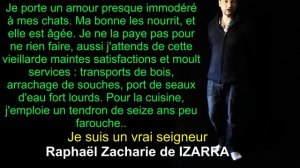 Je suis un vrai seigneur - Raphaël Zacharie de IZARRA