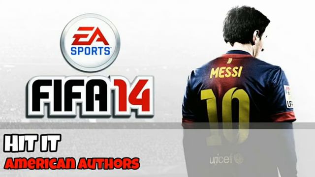 FIFA 14  SOUNDTRACK  Hit It - American Authors