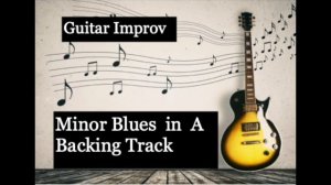 Blues in A Minor - Backing Track for Guitar