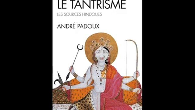 Понять Тантризм. Андре Паду. Лучший труд, посвященный теме индуистской Тантры.