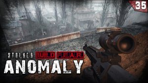 ARTEFACT HUNTERS: ВОЙНА ЗА ГОРОД ► S.T.A.L.K.E.R. Anomaly 1.5.1 сборка F.E.A.R.  (серия 35)