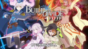 Билд Дивайд: Белый код - полная версия опенинга | Gold - EGOIST