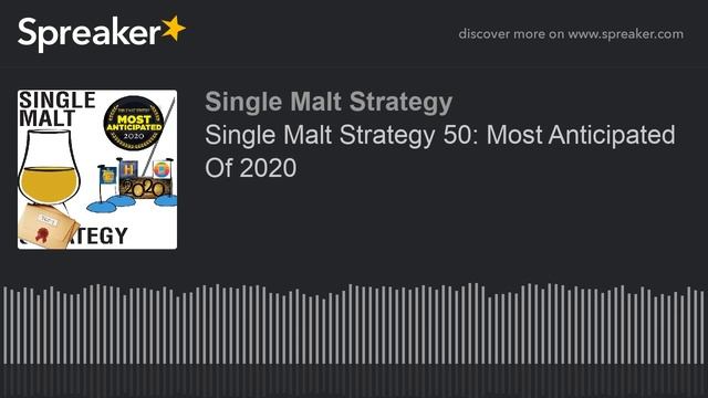 Single Malt Strategy 50: Most Anticipated Of 2020 смотреть онлайн