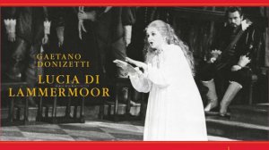 Lucia di Lammermoor, Act II: Oh meschina! Oh fato orrendo! (Live)