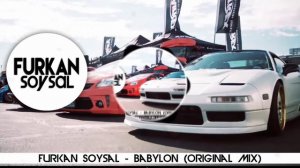 Furkan Soysal - Babylon ? [Bass Boosted]?