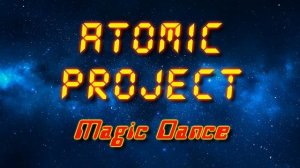 Atomic Project - Magic Dance (Electro freestyle music/Breakdance music)