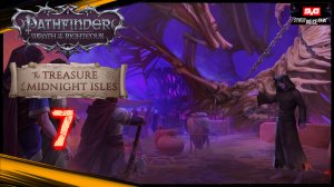 Pathfinder WotR / DLC - Сокровище Полуночных островов - Полное Неторопливое Прохождение - Обзор #7