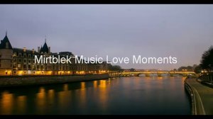 Mirtblek Music Love Moments