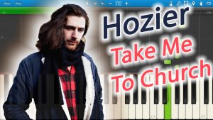 Hozier - Take Me To Church [Piano Tutorial] Synthesia