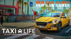 Taxi Life A City Driving Simulator - Работа таксистом. Первый запуск. Знакомство с игрой.