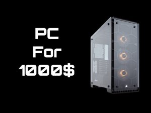 Corsair  570X RGB - сборка пк за 1000$