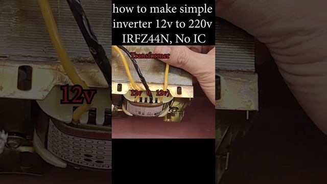 How to make a simple inverter 12v to 220v using IRFZ44N , No IC