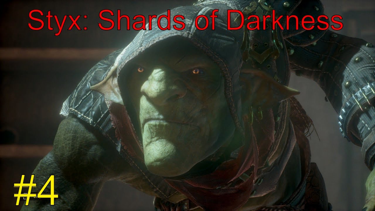 Styx_ Shards of Darkness #4 Прохождение