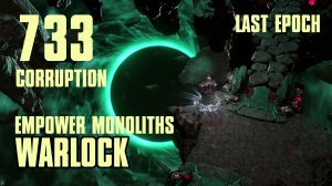 733 Corruption | Ghostflame Warlock | INFINITE Ignite | Monolith | Варлок | Last Epoch 1.0.1