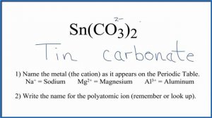 How to Write the Name for Sn(CO3)2