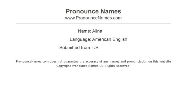 How to pronounce Alina (American English/US)  - PronounceNames.com