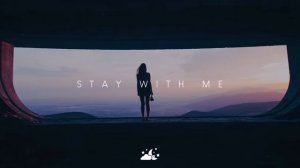 Stay With Me _ Deep Chill Music Mix-(1080p)