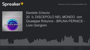 20. IL DISCEPOLO NEL MONDO  con Giuseppe Rotunno - BRUNA PERNICE - Livio Giorgioni (part 4 di 5)