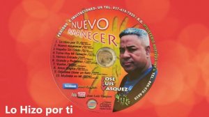 Lo hizo Por ti - José Luis Vásquez (Álbum nuevo amanecer)