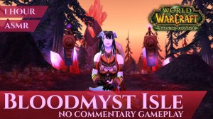Bloodmyst Isle - Gameplay, No Commentary, ASMR (1 hour, 4K, World of Warcraft The Burning Crusade)