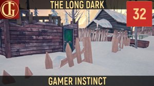 ПРОХОЖДЕНИЕ LONG DARK   ЧАСТЬ 32 - ОКРЕСНОСТИ