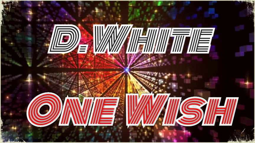 D.White - One Wish (Extended mix DJ Manuel Rios). NEW ITALO DISCO, Euro Disco, Europop, Super music