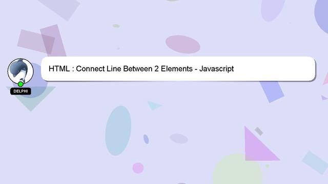 HTML : Connect Line Between 2 Elements - Javascript