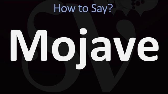 How to Pronounce Mojave? (CORRECTLY)