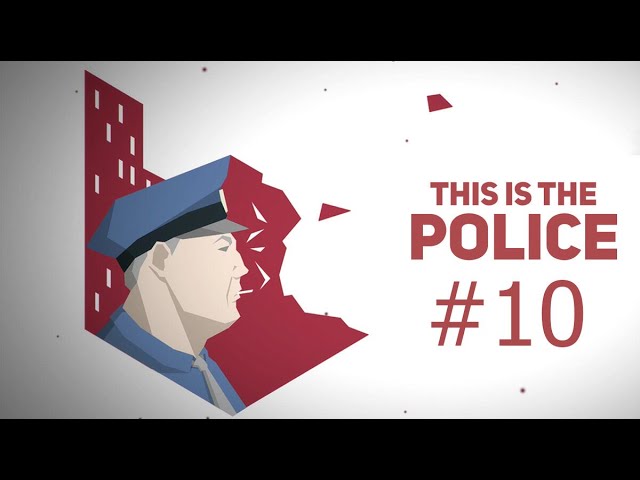 Потеря лучшего работника смены Б. This Is the Police #10.