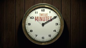 ВРЕМЯ ПОШЛО ► Twelve Minutes | Двенадцать Минут