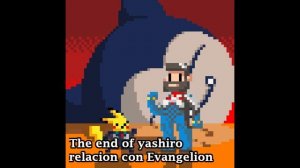 The end of Yashiro - Relacion con Evangelion (1080p_25fps_H264-128kbit_AAC).mp4