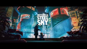 Beyond A Steel Sky (2020)