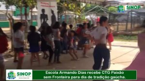 Escola Armando Dias recebe CTG Paixão sem Fronteira para dia de tradição gaúcha