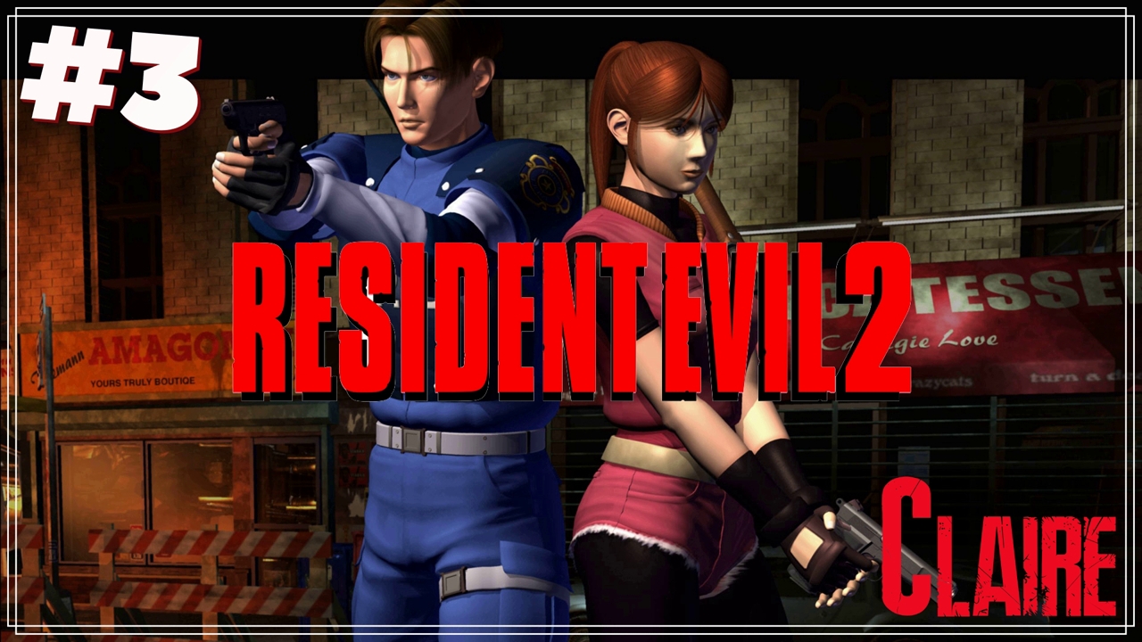 Очень настойчивый мужчина | Resident Evil 2 [Claire] #3