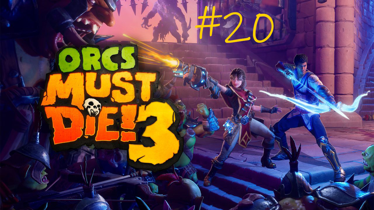 Orcs Must Die! 3 #20