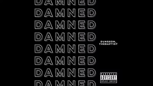 Dungeon, TheBaptist - DAMNED Prod by R.Gibson смотреть онлайн
