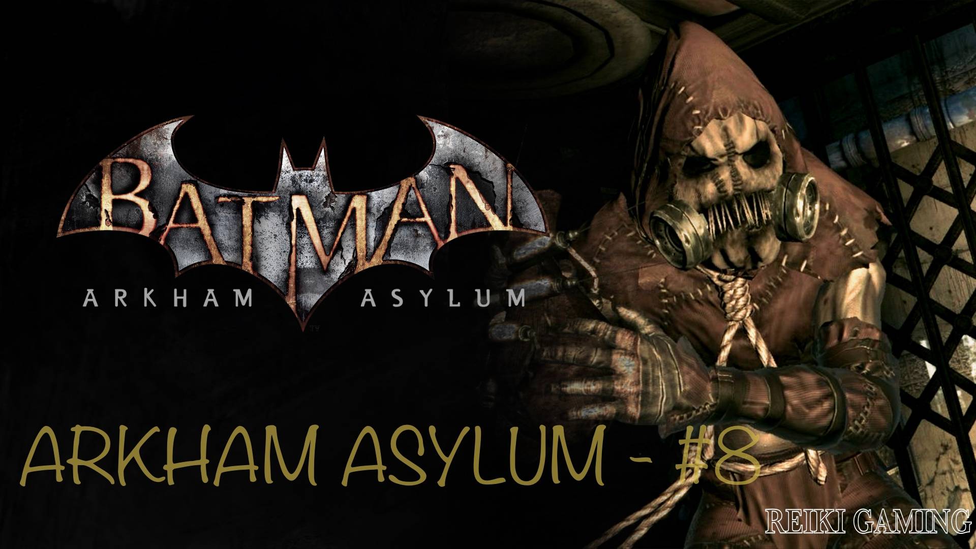 ТВОИ СТРАХИ - ♠️ BATMAN: ARKHAM ASYLUM - #8