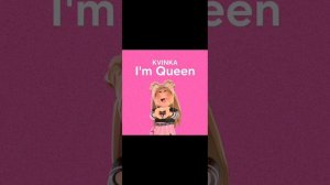 Kvinka-I'm Queen