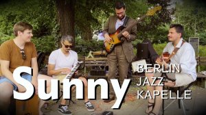 Sunny (Bobby Hepp) - Berlin Jazz Kapelle - Summer Jam Session