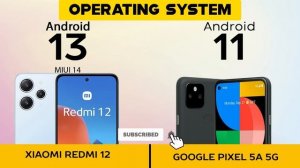 Xiaomi Redmi 12 VS Google Pixel 5A - Full Comparison ⚡Which one is Best