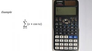 Casio Classwiz FX-991EX: Summation and Sigma Notation